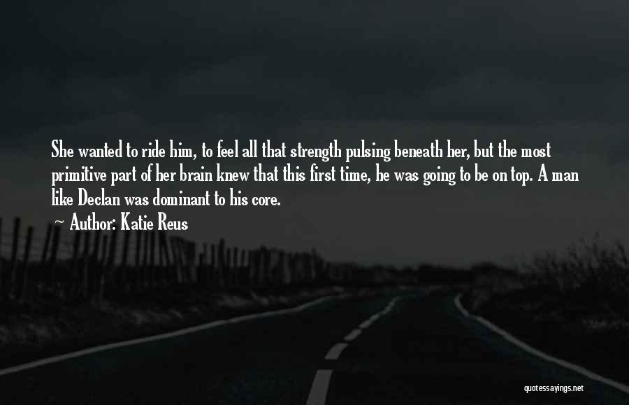 Ride For My Man Quotes By Katie Reus