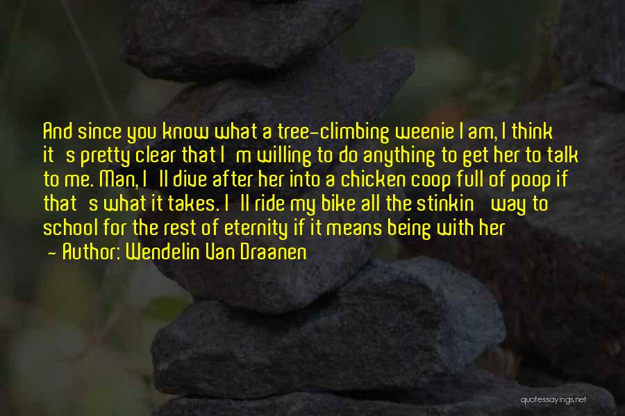 Ride For My Man Quotes By Wendelin Van Draanen