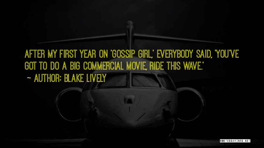 Ride Girl Quotes By Blake Lively