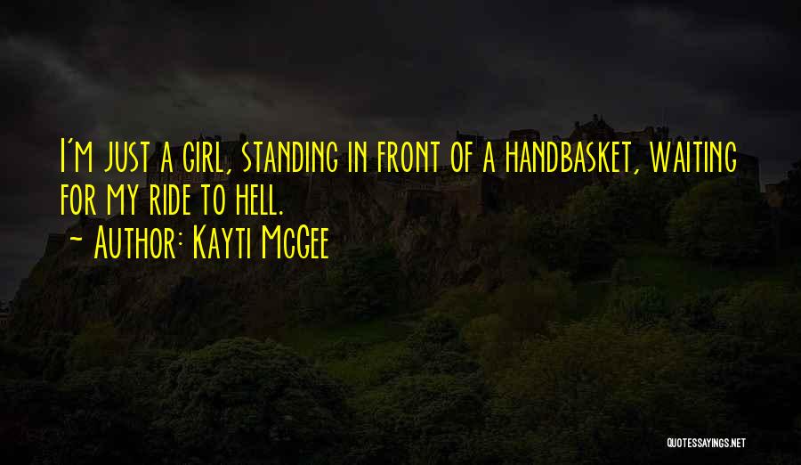 Ride Girl Quotes By Kayti McGee