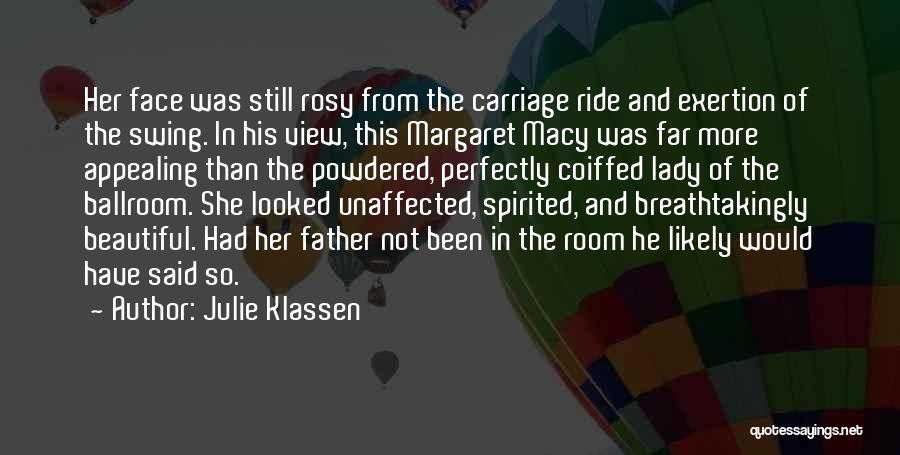 Ride His Face Quotes By Julie Klassen