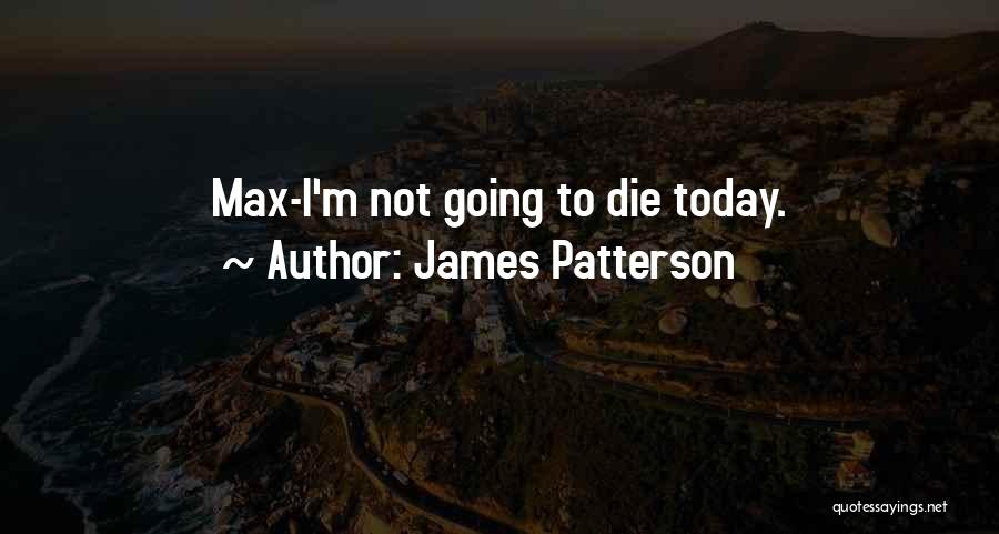 Ride Or Die Quotes By James Patterson