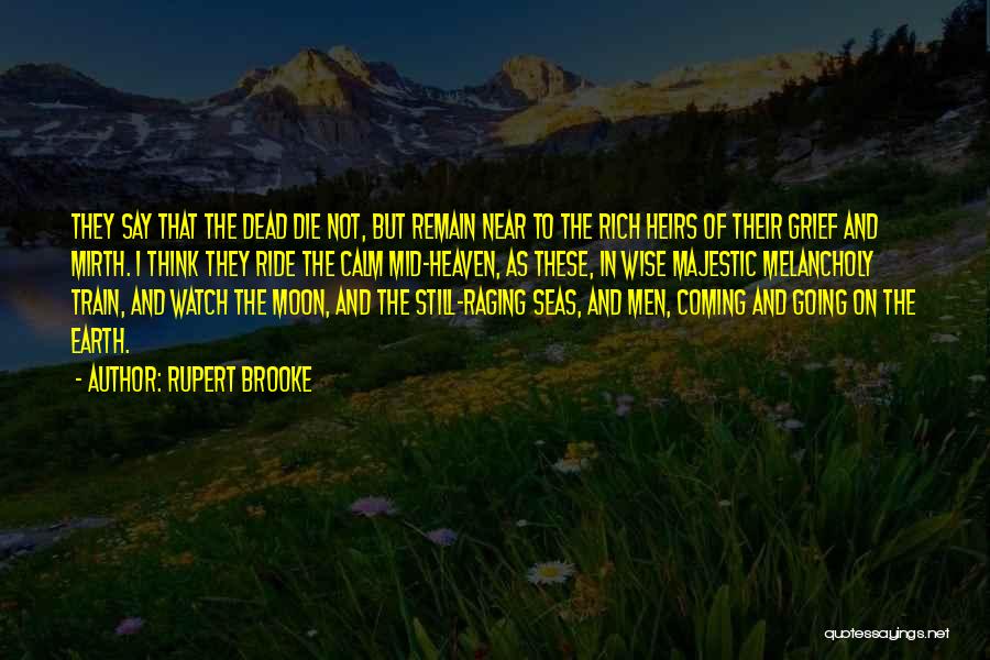 Ride Or Die Quotes By Rupert Brooke