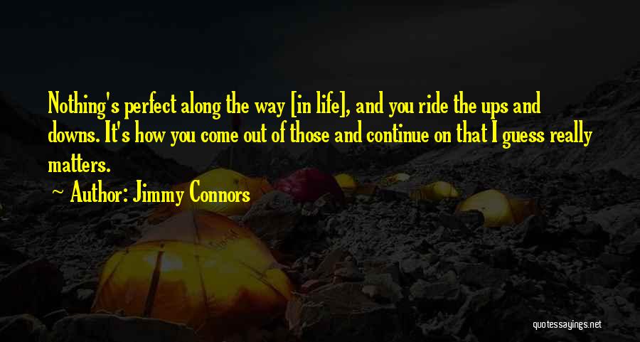 Ride Out Quotes By Jimmy Connors