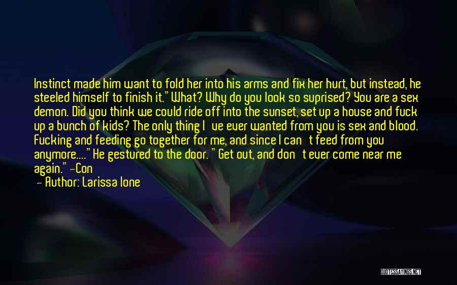 Ride Out Quotes By Larissa Ione