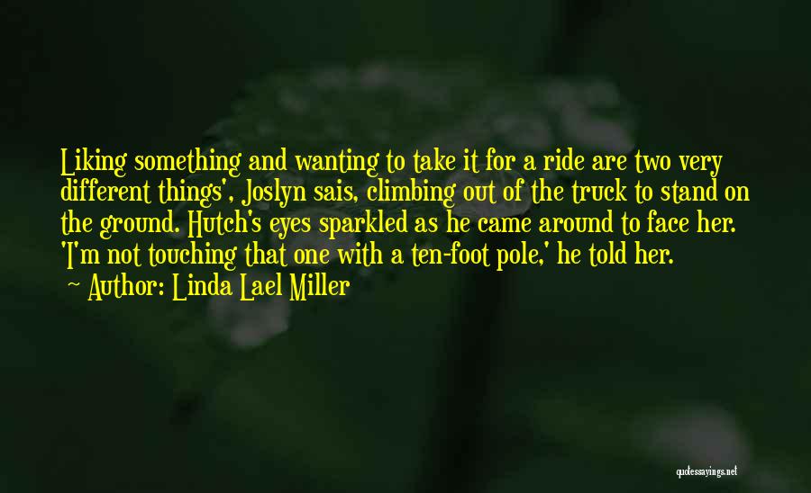 Ride Out Quotes By Linda Lael Miller