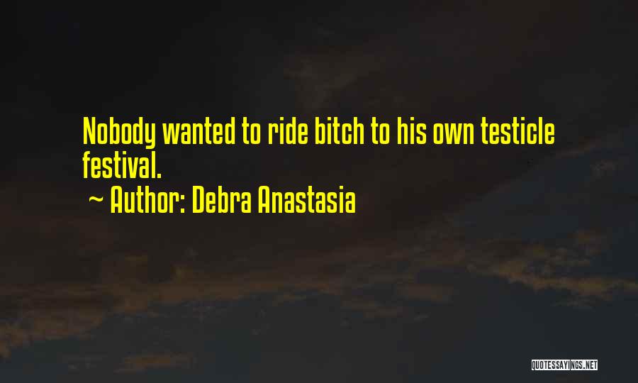 Ride Quotes By Debra Anastasia