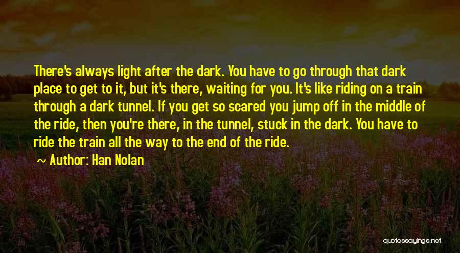 Ride Quotes By Han Nolan
