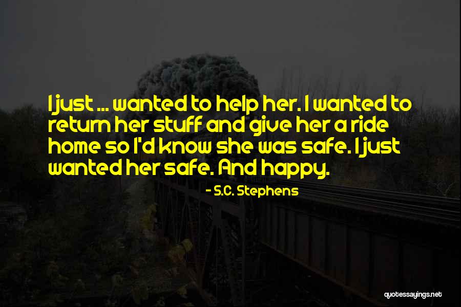 Ride Safe Quotes By S.C. Stephens Ride Safe Quotes By S.C. Stephens