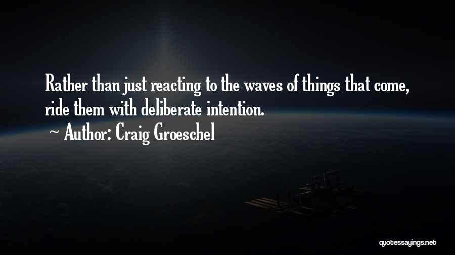 Ride The Wave Quotes By Craig Groeschel