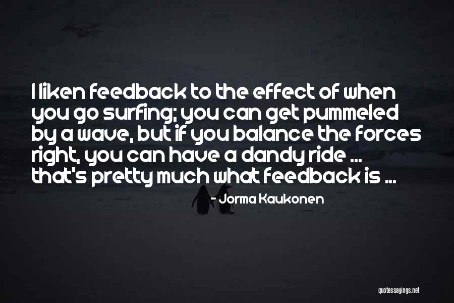 Ride The Wave Quotes By Jorma Kaukonen Ride The Wave Quotes By Jorma Kaukonen