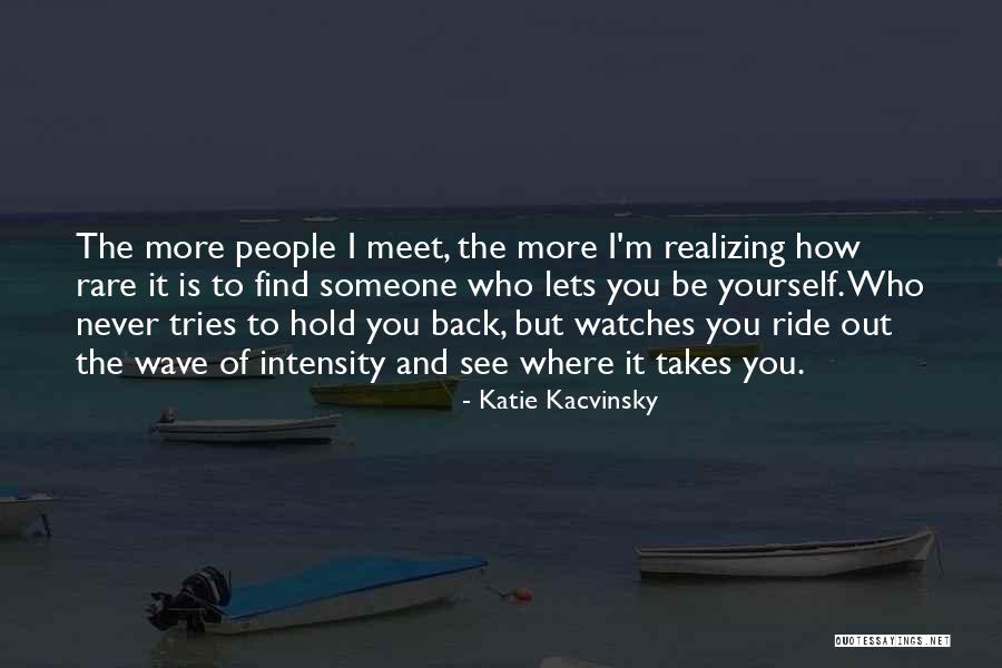 Ride The Wave Quotes By Katie Kacvinsky Ride The Wave Quotes By Katie Kacvinsky