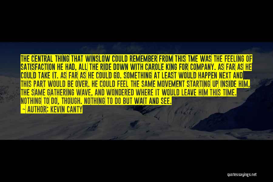 Ride The Wave Quotes By Kevin Canty