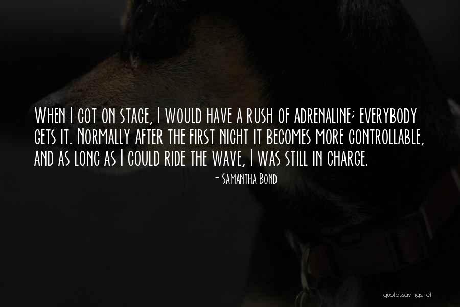Ride The Wave Quotes By Samantha Bond Ride The Wave Quotes By Samantha Bond