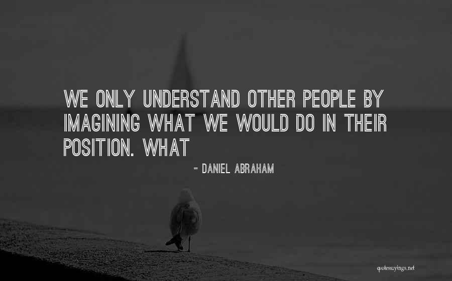 Rideaux Occultants Quotes By Daniel Abraham Rideaux Occultants Quotes By Daniel Abraham