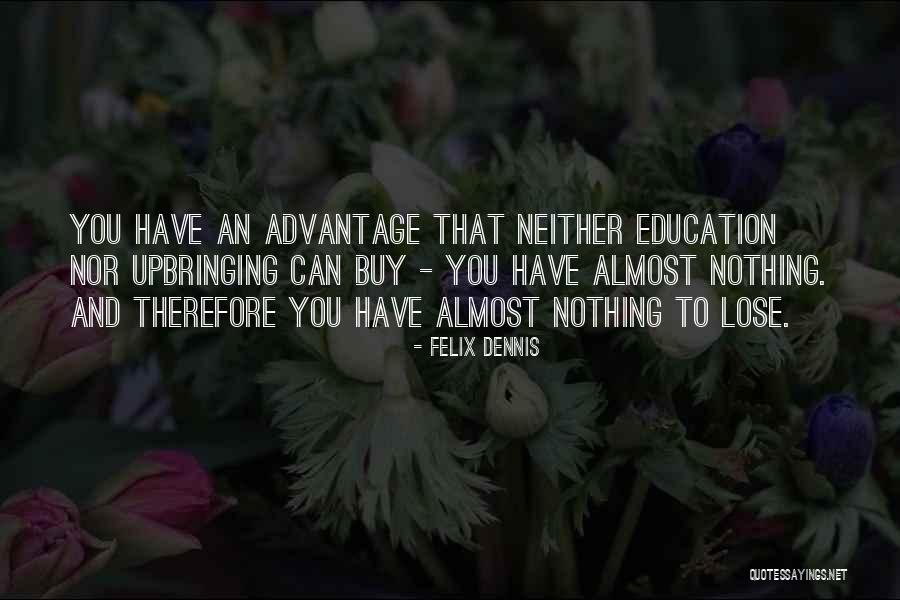Ridentes Quotes By Felix Dennis Ridentes Quotes By Felix Dennis