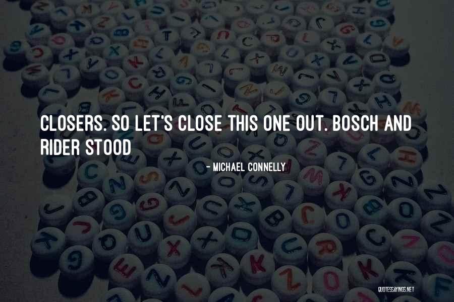 Rider Best Quotes By Michael Connelly Rider Best Quotes By Michael Connelly