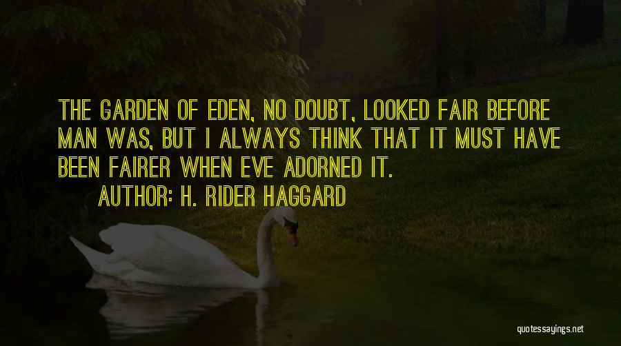 Rider Haggard Quotes By H. Rider Haggard