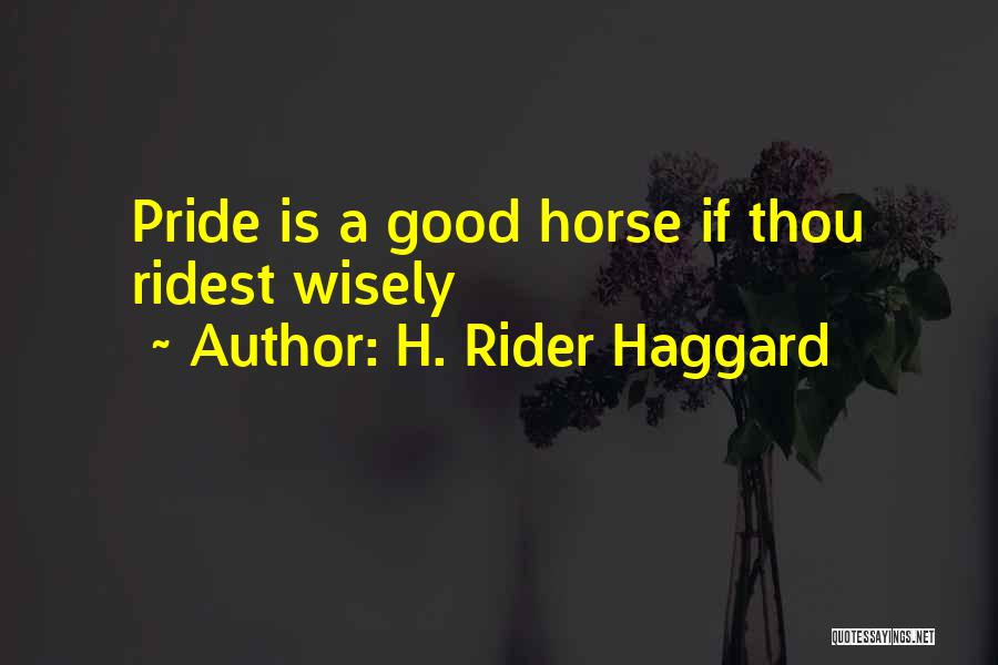 Rider Haggard Quotes By H. Rider Haggard