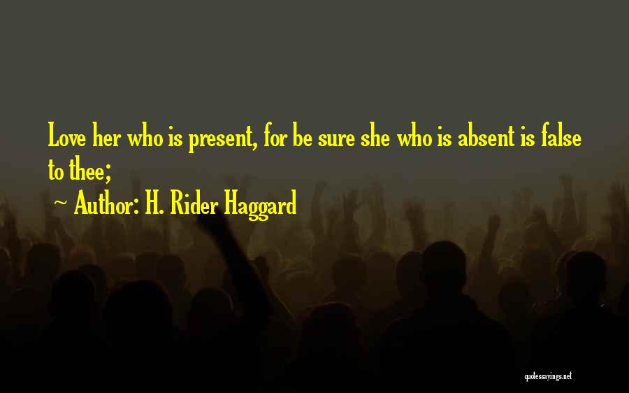 Rider Haggard Quotes By H. Rider Haggard