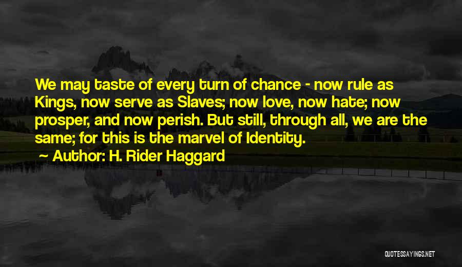 Rider Haggard Quotes By H. Rider Haggard