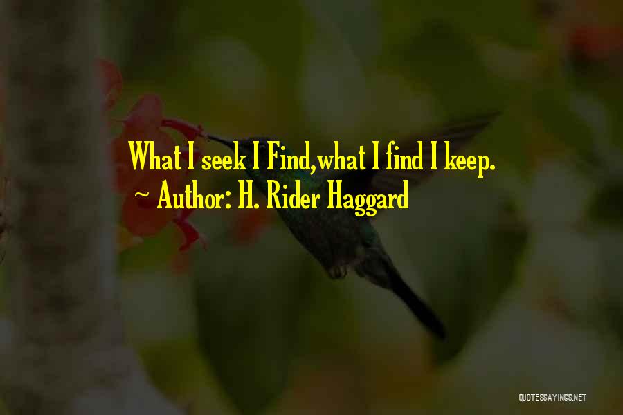 Rider Haggard Quotes By H. Rider Haggard