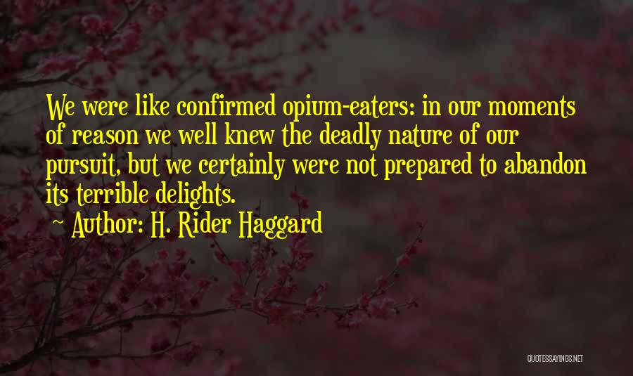 Rider Haggard Quotes By H. Rider Haggard