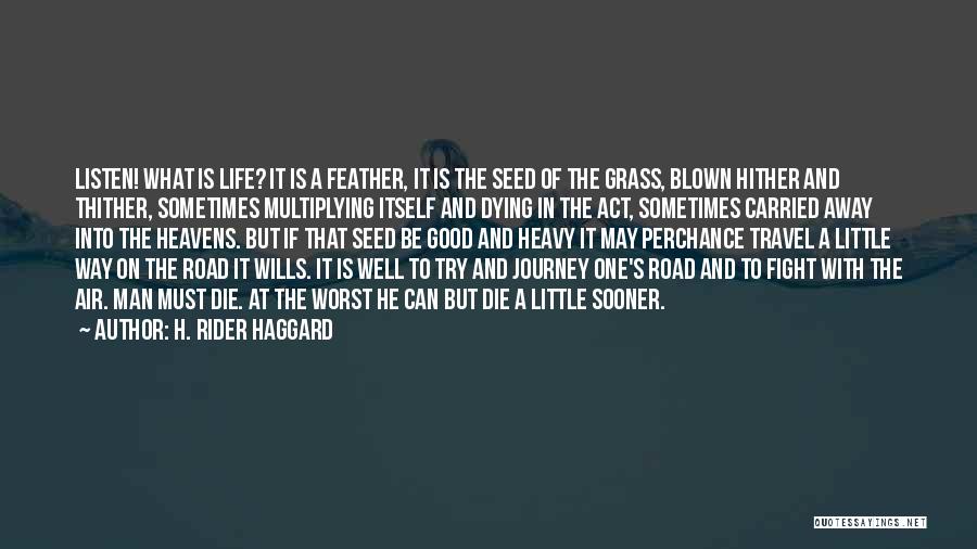 Rider Haggard Quotes By H. Rider Haggard