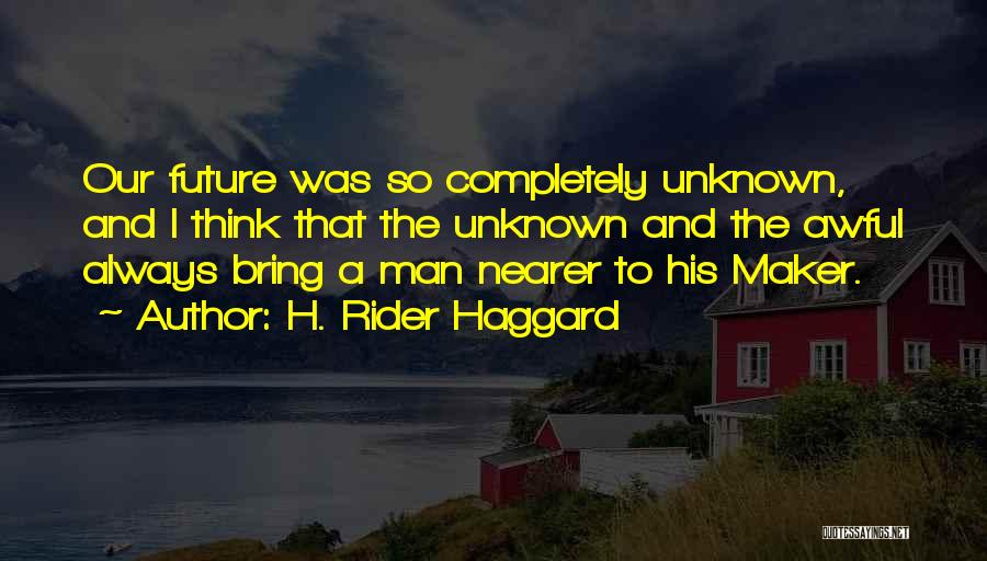 Rider Haggard She Quotes By H. Rider Haggard