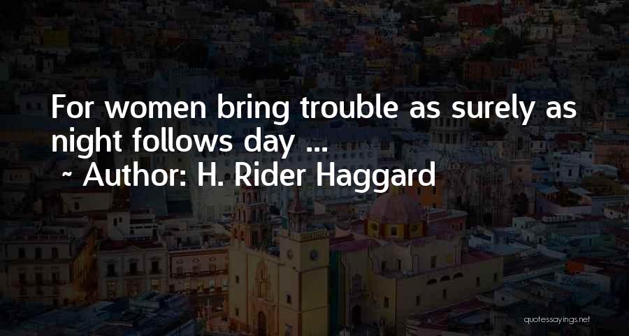 Rider Haggard She Quotes By H. Rider Haggard