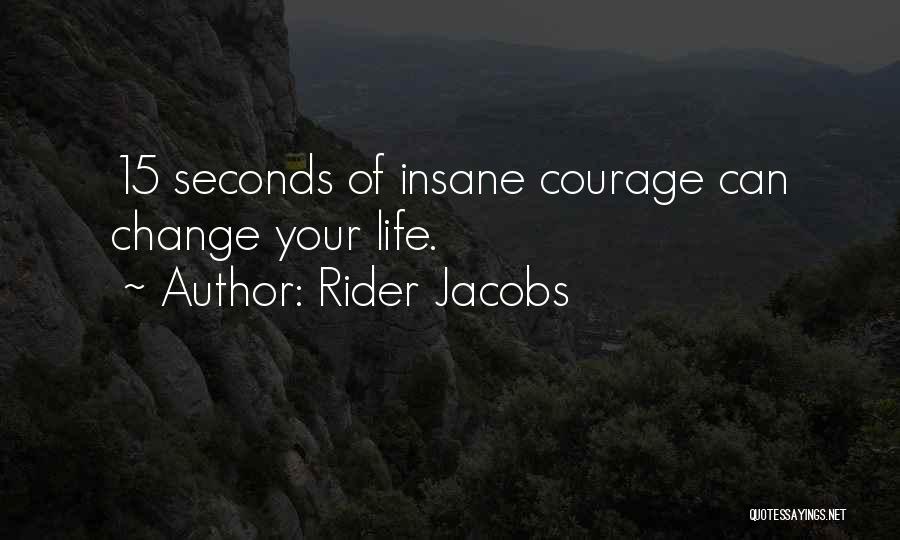 Rider Jacobs Quotes 1708884