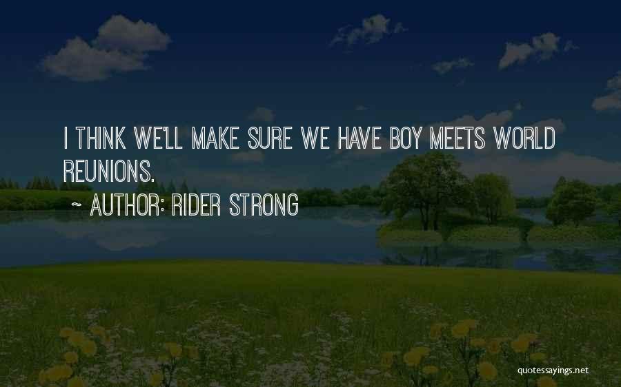 Rider Strong Quotes 1179921