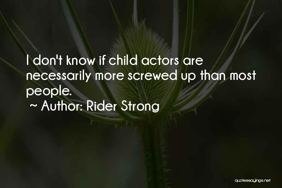 Rider Strong Quotes 2012663
