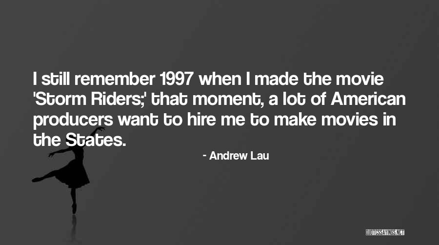 Riders On The Storm Quotes By Andrew Lau Riders On The Storm Quotes By Andrew Lau