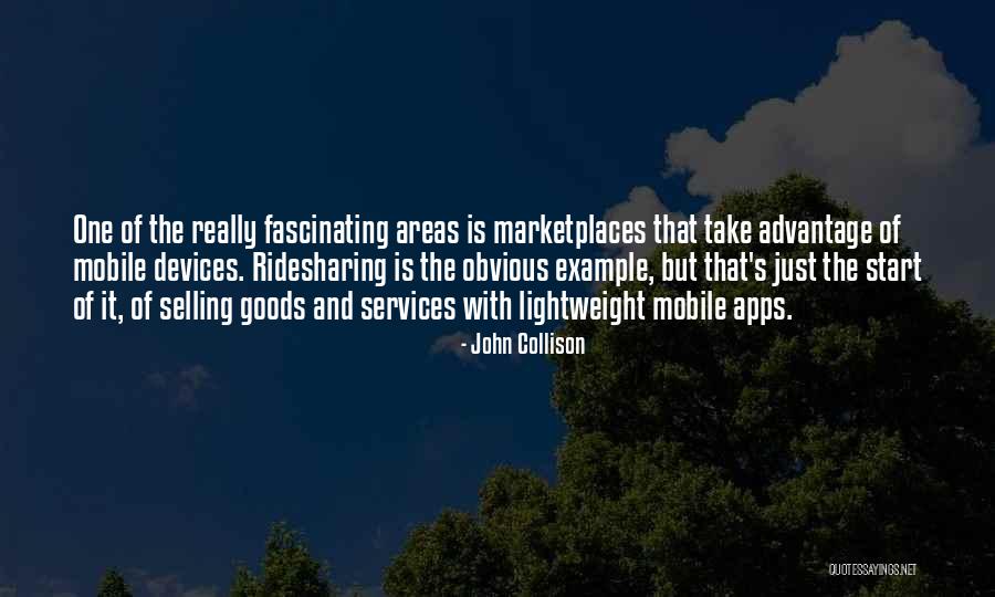Ridesharing Apps Quotes By John Collison Ridesharing Apps Quotes By John Collison
