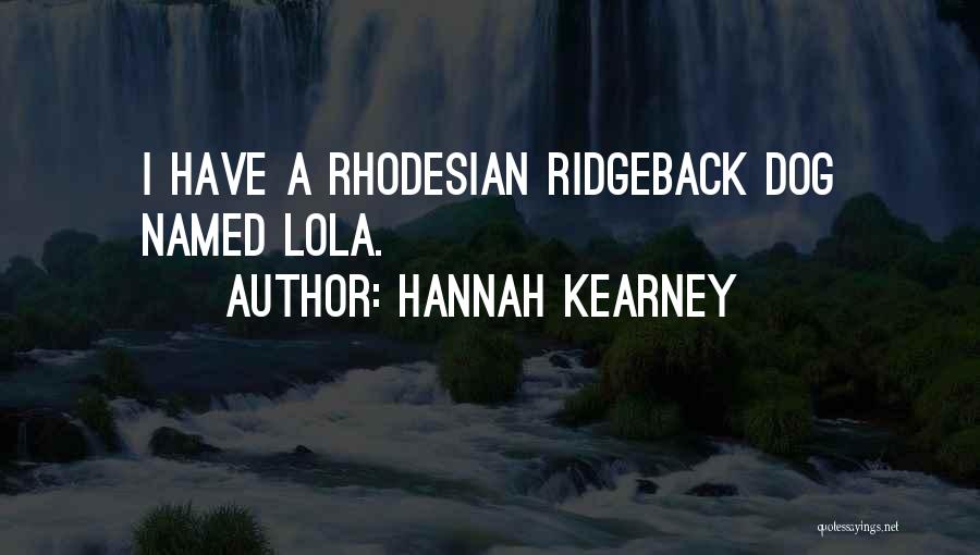Ridgeback Quotes By Hannah Kearney