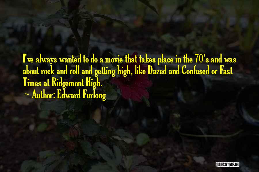 Ridgemont High Movie Quotes By Edward Furlong