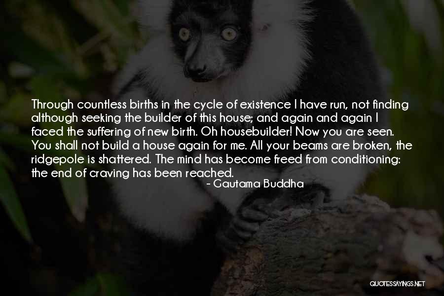 Ridgepole Quotes By Gautama Buddha Ridgepole Quotes By Gautama Buddha