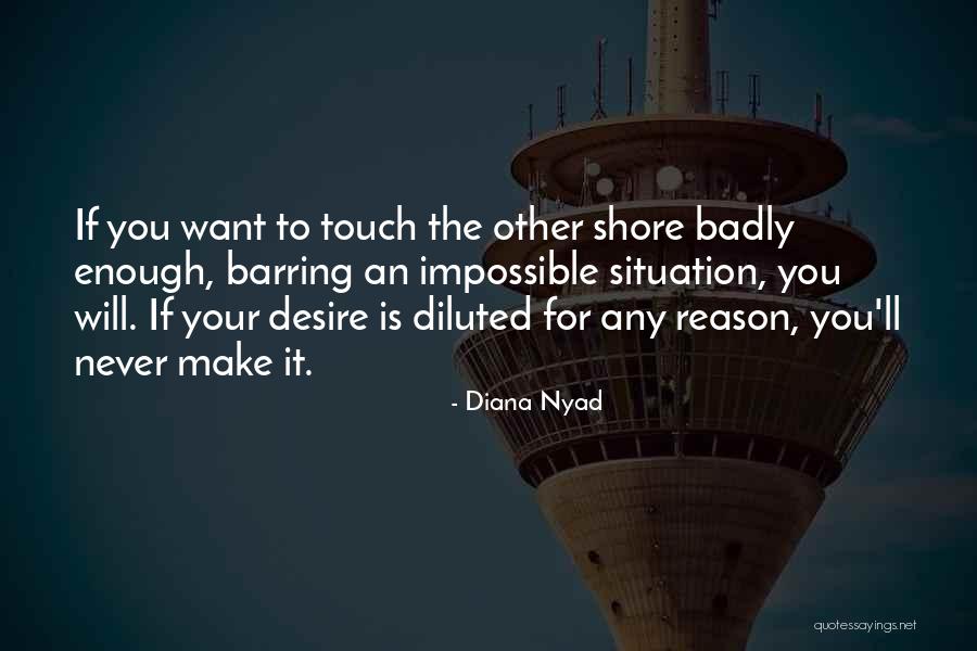 Ridgeville Quotes By Diana Nyad Ridgeville Quotes By Diana Nyad