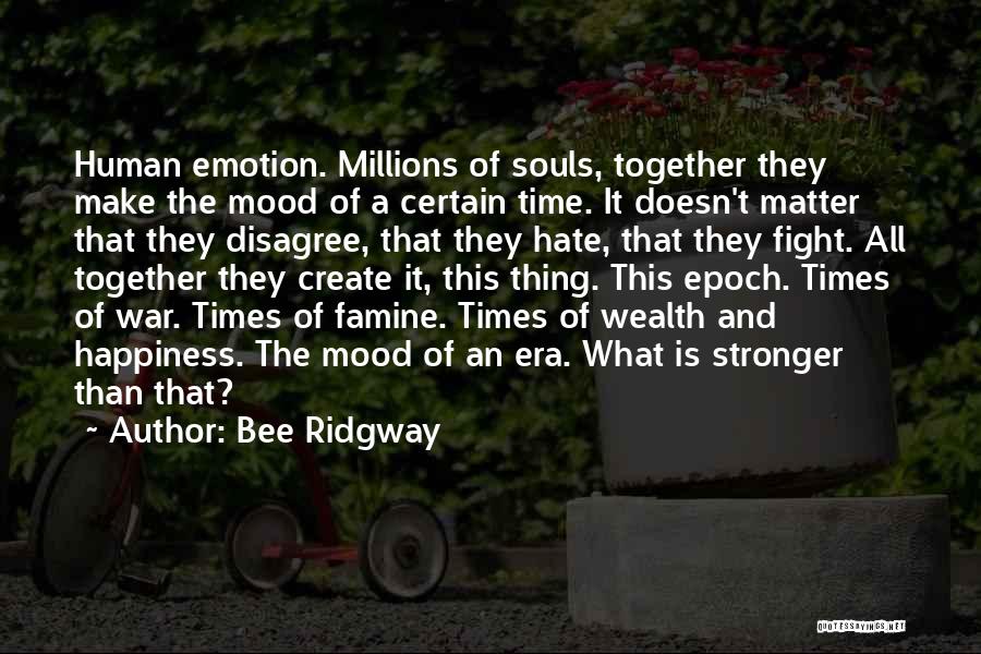 Ridgway Quotes By Bee Ridgway