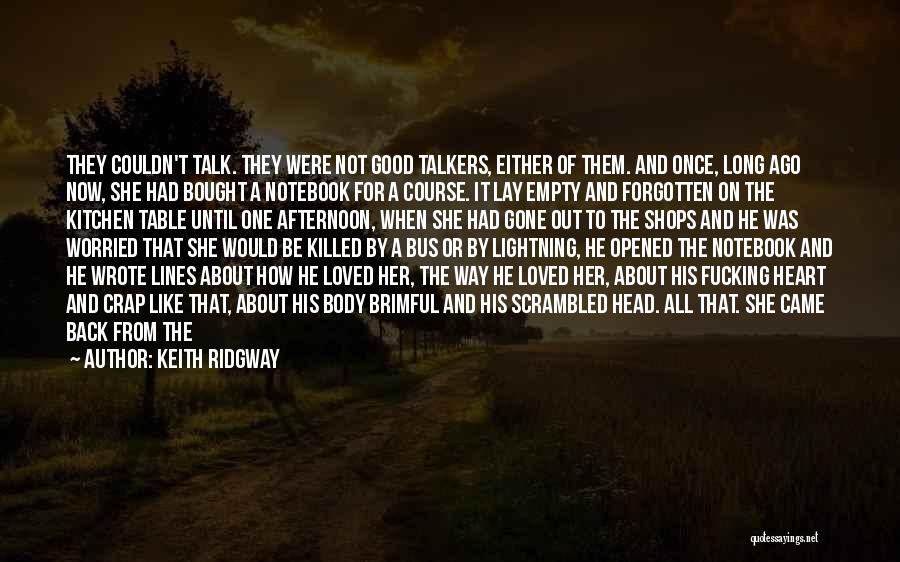 Ridgway Quotes By Keith Ridgway