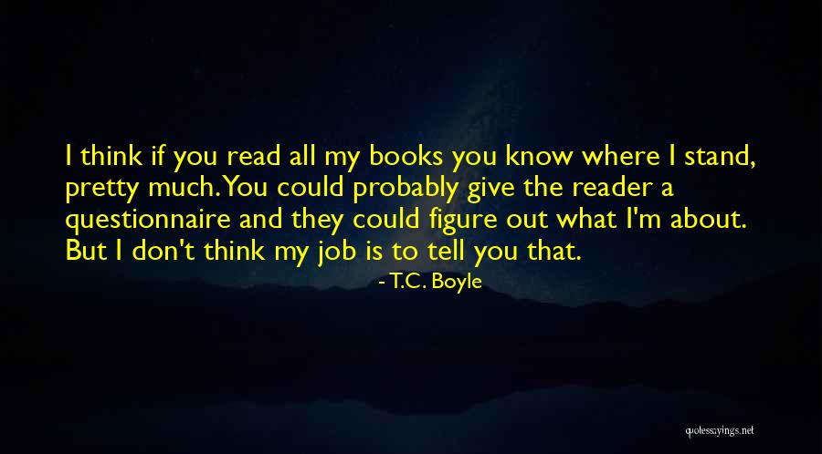 Ridheema Tiwaris Age Quotes By T.C. Boyle Ridheema Tiwaris Age Quotes By T.C. Boyle