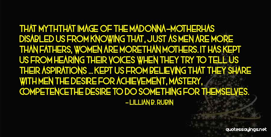 Ridicate Gheorghe Quotes By Lillian B. Rubin Ridicate Gheorghe Quotes By Lillian B. Rubin