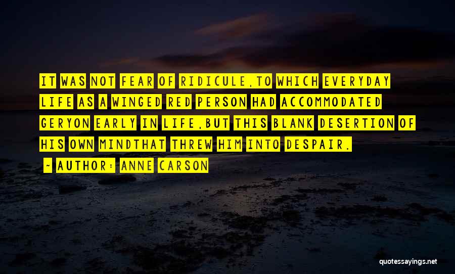 Ridicule Quotes By Anne Carson