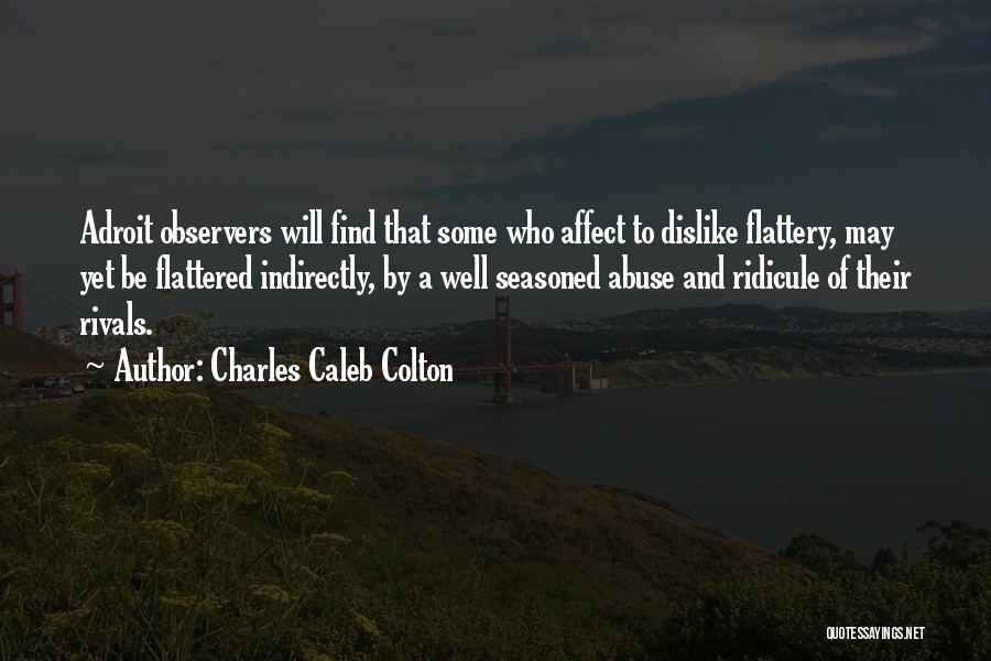 Ridicule Quotes By Charles Caleb Colton