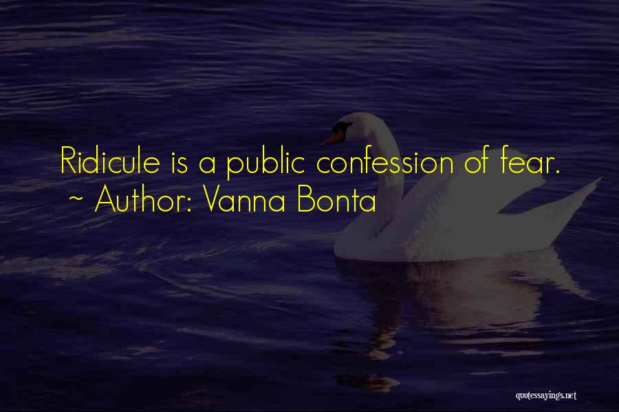 Ridicule Quotes By Vanna Bonta