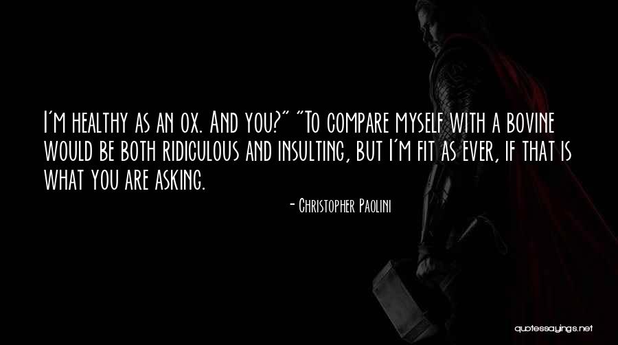 Ridiculous But Funny Quotes By Christopher Paolini Ridiculous But Funny Quotes By Christopher Paolini