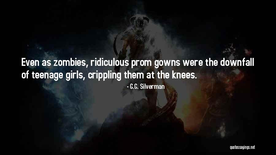 Ridiculous But Funny Quotes By G.G. Silverman Ridiculous But Funny Quotes By G.G. Silverman