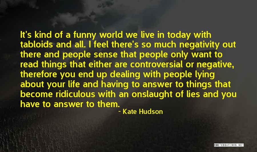Ridiculous But Funny Quotes By Kate Hudson Ridiculous But Funny Quotes By Kate Hudson