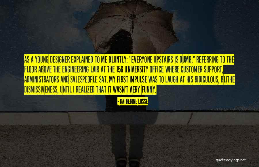 Ridiculous But Funny Quotes By Katherine Losse Ridiculous But Funny Quotes By Katherine Losse